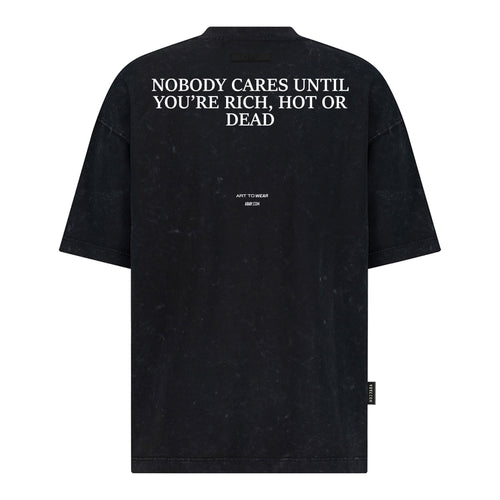 لا أحد يهتم حتى تصبح غنيًا أو ساخنًا أو ميتًا - تصميم الطباعة الرقمية - تي شيرت كبير الحجم